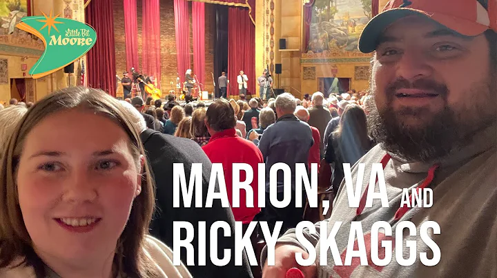 A Visit to Marion, Virginia and Ricky Skaggs!