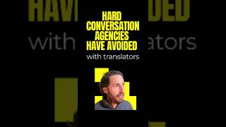 The Hard Conversation Agencies Have Avoided With Translators #shorts