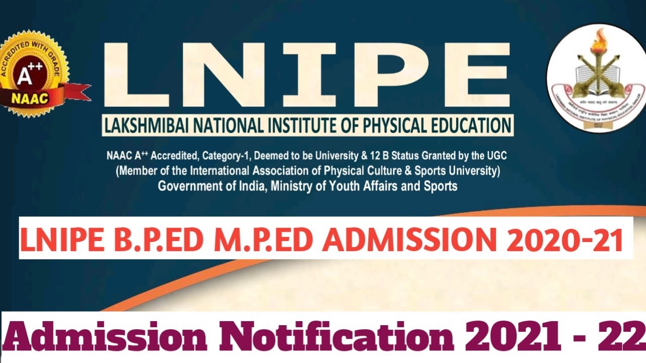 LNIPE B.P.ED M.P.ED ADMISSION 2020-21 || LNIPE ADMISSION NOTIFICATION 2021 || LNIPE ADMISSION 2021