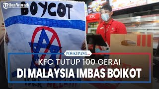 KFC Tutup 100 Gerai di Malaysia Imbas Aksi Boikot Produk Pro Israel