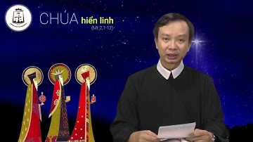 Chúa Nhật Lễ Chúa Hiển Linh_Mt 2,1-12 - Lm Giuse Nguyễn Quốc Toản CSsR 07/01/2018