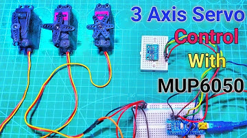 3 Axis Servo control using mpu6050 and Arduino