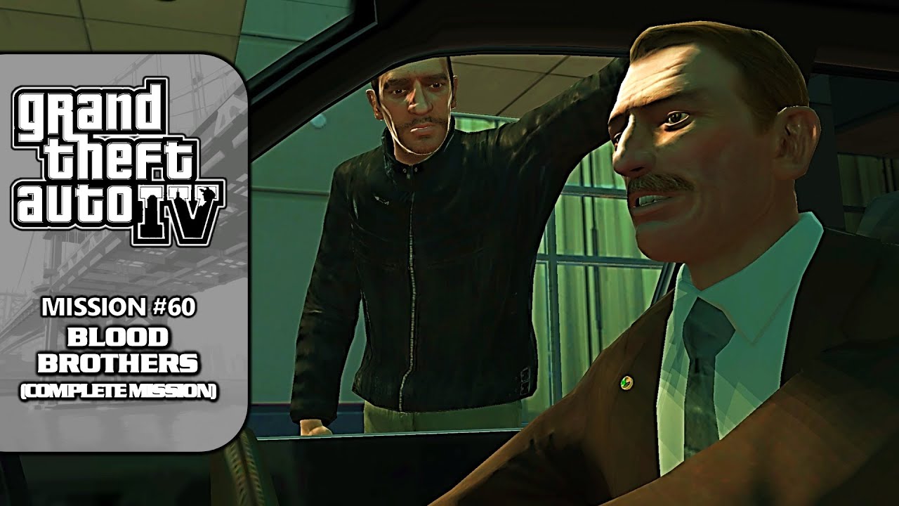 GTA 4 [NEW 100% Walkthrough] - Mission #60: Blood Brothers