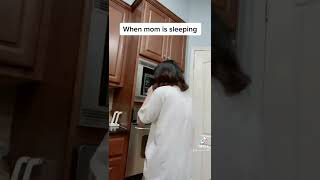 When mom is sleeping vs when I’m sleeping