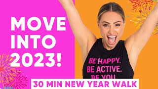 Move into 2023 | 30 Minute Motivational New Year 2 Mile Walking Workout ✨