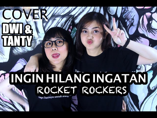 INGIN HILANG INGATAN - Rocket Rockers (Cover by DwiTanty) class=