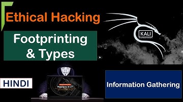 What is footprinting in hacking || Types of footprinting || All detail in Hindi