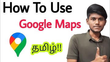 how to use google maps in tamil / Google Map / google map use seivathu eppadi tamil/Balamurugan Tech