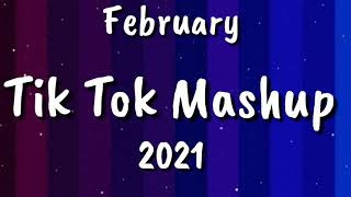 Tiktok Mashup February (Not Clean)2021