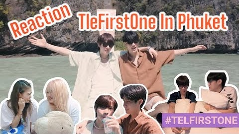 EP.82 [Vlog ไปตะ] Reaction TleFirstOne In Phuket // ก็เลือกพี่นั้นเเหละ 🫠🫠#TLEFIRSTONE