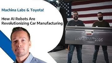 Machina Labs & Toyota - How AI Robots Are Revolutionizing Car Manufacturing