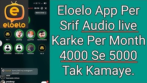 Eloelo App Per Audio Live Karke Per Month 4000 Se 5000 Tak Kamaye. @GK.TECHNICAL1190