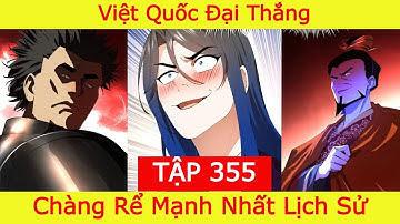 Chàng Rể Mạnh Nhất Lịch Sử  - Tập 355 | Ninh Nguyên Hiến Sĩ Hết Đời