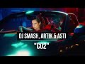 DJ SMASH, Artik & Asti - CO2