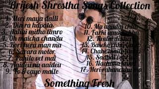 Brijesh Shrestha songs collection
