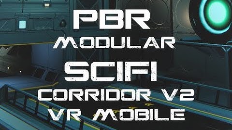 PBR Modular SciFi corridor v2 VR/Mobile