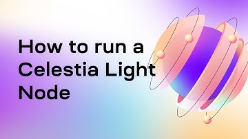 How to run a Celestia Light Node
