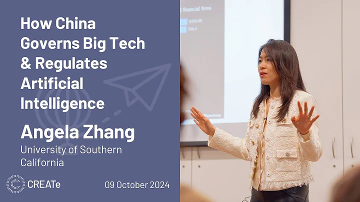 How China Governs Big Tech and Regulates Artificial Intelligence - Prof. Angela Zhang