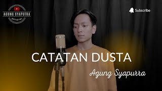 Catatan Dusta - Agung Syaputra (Cover)