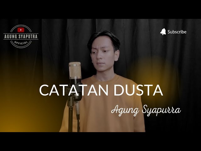 Catatan Dusta - Agung Syaputra (Cover) class=