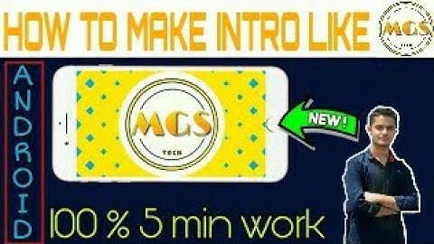 HOW TO MAKE A INTRO LIKE MGS TECH