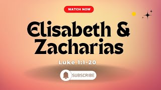 Elisabeth and Zacharias | Bible Stories | LUKE 1: 1-20 NLT VERSION |