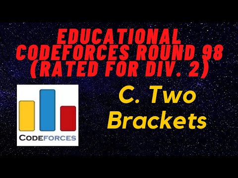 C. Two Brackets | Educational Codeforces Round 98 (Rated for Div. 2) | CODEFORCES