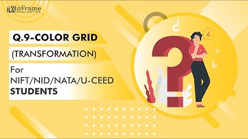 TOPIC - COLOR GRID (TRANSFORMATION) | NIFT NID NATA U-CEED COURSE