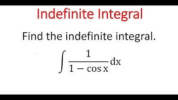 Indefinite Integral: 1/(1 - cos(x))
