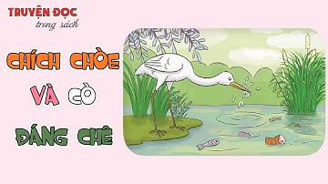 Chích Chòe và Cò đáng chê | Tiếng Việt 1, tập 1 | Vì sự bình đẳng và dân chủ trong giáo dục