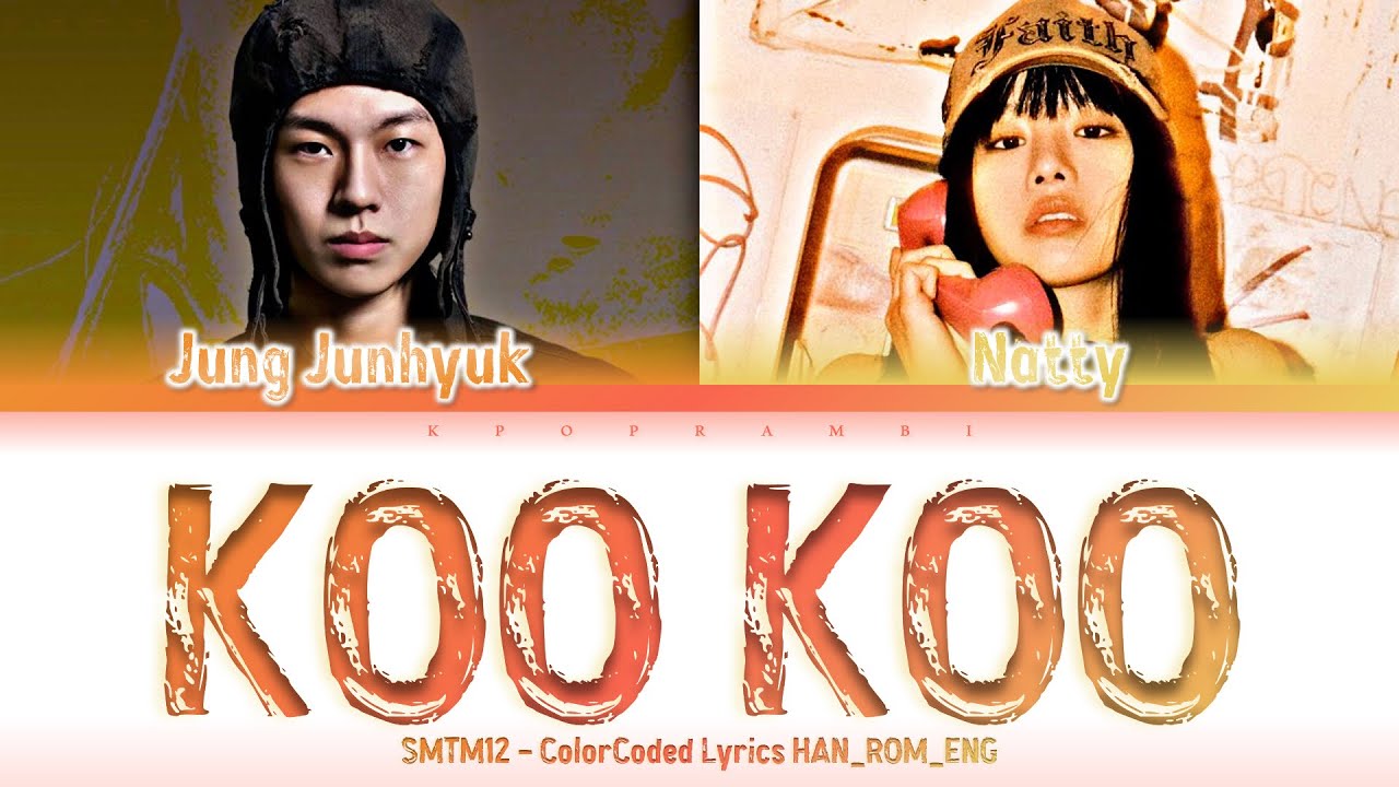 Jung Junhyuk (정준혁) - “KOO KOO (Feat. NATTY (나띠) of KISS OF