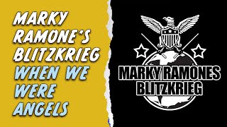 Marky Ramone&#39;s Blitzkrieg - When We Were Angels - With Lyrics