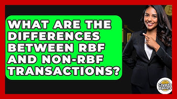 What Are The Differences Between RBF And Non-RBF Transactions? - CryptoBasics360.com