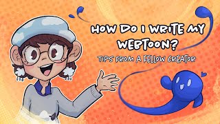 How Do I Write My Webtoon? Webcomic writing tips!