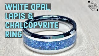 Creating a White Opal with Lapis and Tungsten Ring