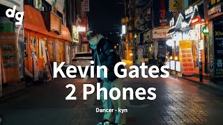 이것이 진정한 Street Dance 'Kevin Gates - 2 Phones📞'｜Dancer : kyn