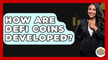 How Are DeFi Coins Developed? - CryptoBasics360.com