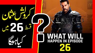 Kurulus Osman Episode 26 | What Will Happen In Episode 26