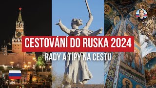 Cestování do Ruska 2024. Rady a tipy na cestu