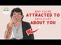 Who You&#39;re Attracted to Says A Lot About You