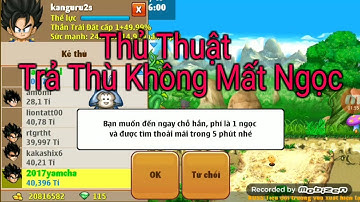 Ngọc Rồng Online - Thủ Thuật Trả Thù Không Mất Ngọc