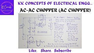AC-AC CHOPPER | AC CHOPPER | POWER ELECTRONICS |EEE| KK CONCEPTS OF ELECTRICAL ENGINEERING