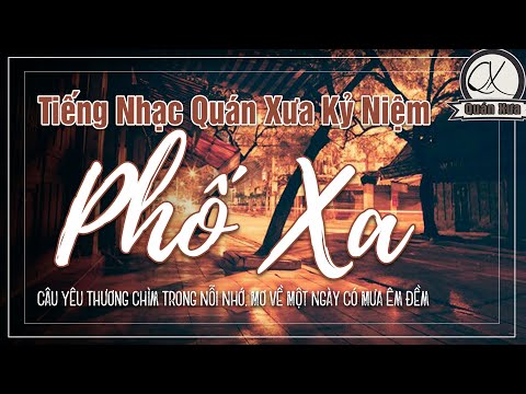 Video Tiếng Nhạc Quán Xưa Kỷ Niệm Trên Con Phố Xa | Giai... - youtube