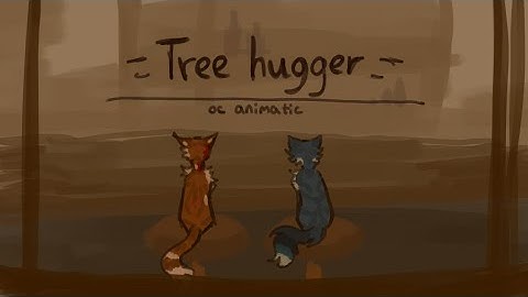 Tree hugger warriors OC animatic (and the rattlesnake said i wish i had hands)