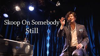 Skoop On Somebody「Still」25th anniversary LIVE Vol.2～club SOS～