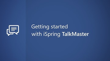 Getting Started with iSpring TalkMaster