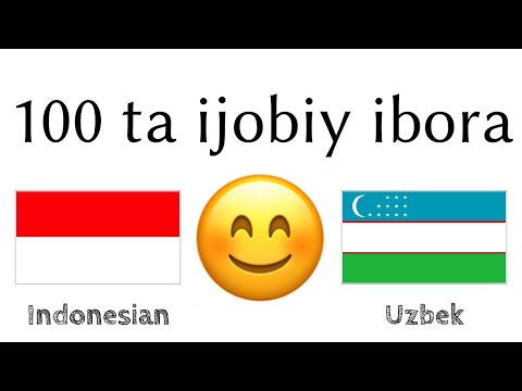 100 ta ijobiy ibora +  ta qoʻshimcha - Indoneziyacha + Oʻzbekcha - (til tashuvchisi)