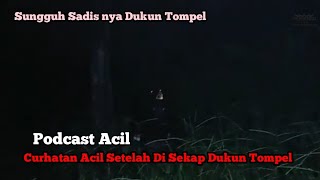 Acil Curhat Setelah 3 Malam Lamanya Di Sekap Dukun Tompel !! Sungguh Sadisnya Dukun Tompel