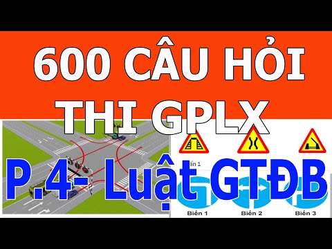 600 Câu Hỏi Thi GPLX Năm 2020 - P.4 - Từ Câu 188 Đến Câu 250
