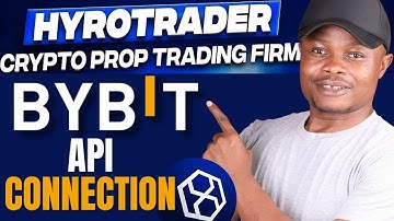 HyroTrader Bybit API Connection Secrets You Need To Know